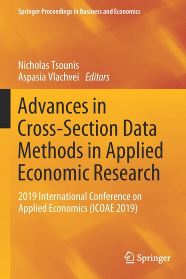 Advances in Cross-Section Data Methods in Applied Economic Research : 2019 International Conference on Applied Economics (ICOAE 2019) by Nicholas Tsounis - Paperback
