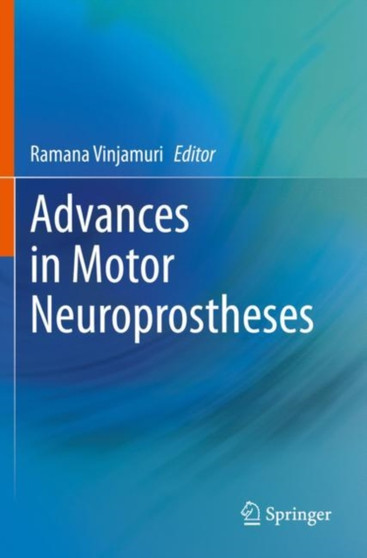 Advances in Motor Neuroprostheses by Ramana Vinjamuri - Paperback