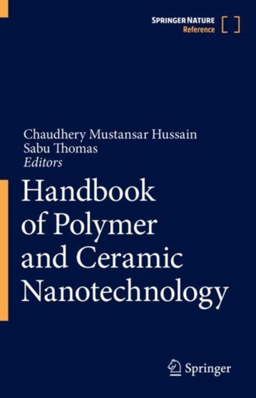 Handbook of Polymer and Ceramic Nanotechnology by Chaudhery Mustansar Hussain - Hardback