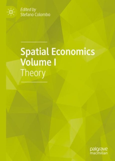 Spatial Economics Volume I : Theory by Stefano Colombo - Hardback