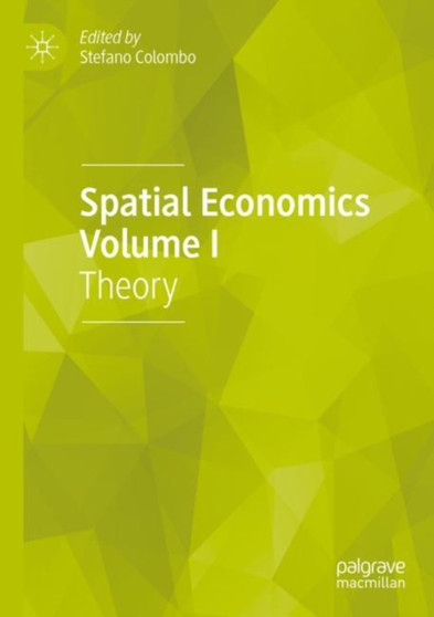 Spatial Economics Volume I : Theory by Stefano Colombo - Paperback