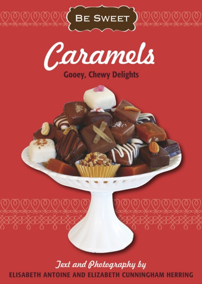 Be Sweet: Caramels