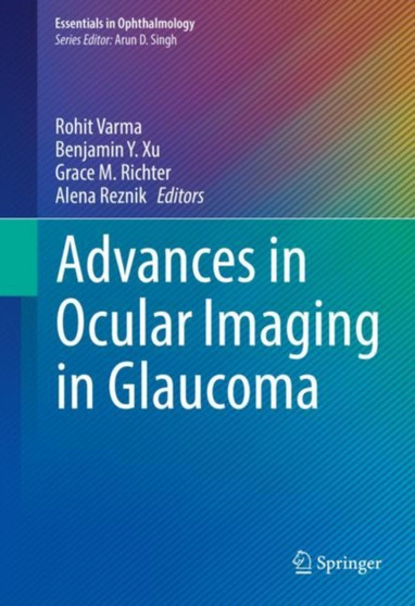 Advances in Ocular Imaging in Glaucoma by Rohit Varma - Hardback