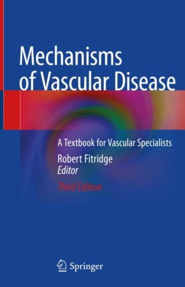 Mechanisms of Vascular Disease : A Textbook for Vascular Specialists by Robert Fitridge - Hardback