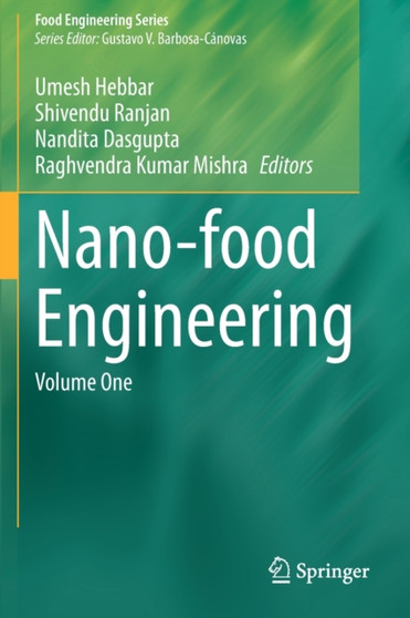 Nano-food Engineering : Volume One by Umesh Hebbar - Paperback