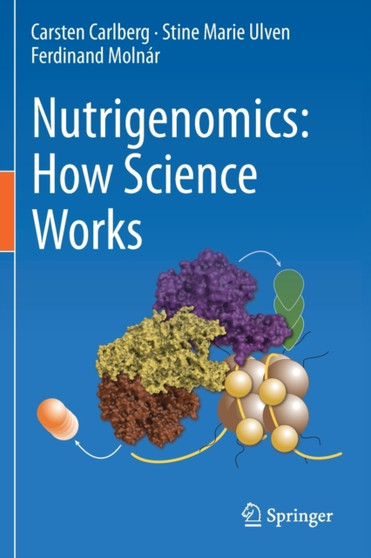 Nutrigenomics: How Science Works by Carsten Carlberg - Paperback