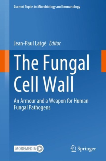 The Fungal Cell Wall : An Armour and a Weapon for Human Fungal Pathogens : 425 by Jean-Paul Latge - Hardback