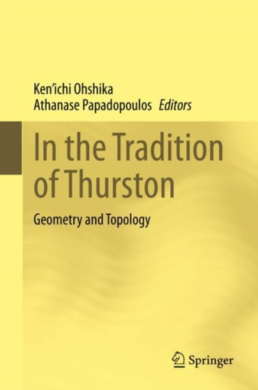 In the Tradition of Thurston : Geometry and Topology by Ken'ichi Ohshika - Hardback