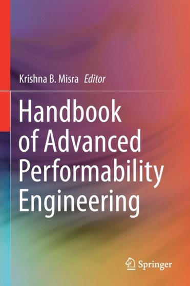 Handbook of Advanced Performability Engineering by Krishna B. Misra - Paperback