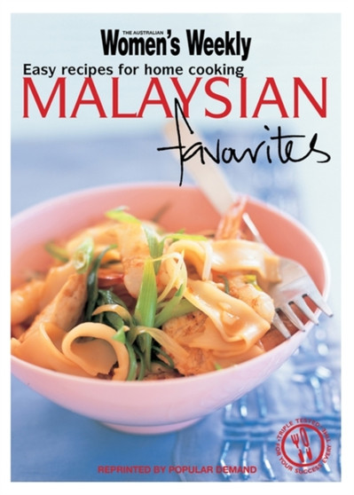 Malaysian Favourites : Easy Recipes for Home Cooking