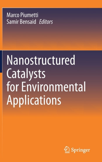 Nanostructured Catalysts for Environmental Applications by Marco Piumetti - Hardback