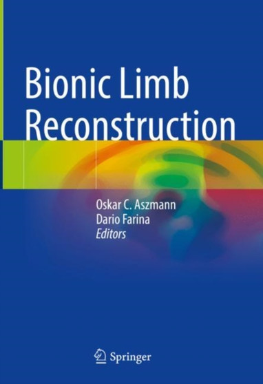 Bionic Limb Reconstruction by Oskar C. Aszmann - Hardback