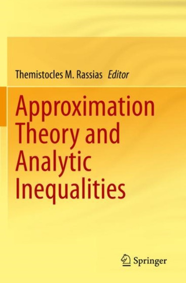 Approximation Theory and Analytic Inequalities by Themistocles M. Rassias - Paperback