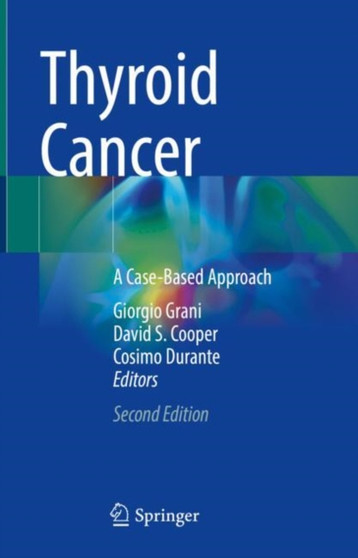 Thyroid Cancer : A Case-Based Approach by Giorgio Grani - Hardback