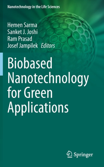 Biobased Nanotechnology for Green Applications by Hemen Sarma - Hardback