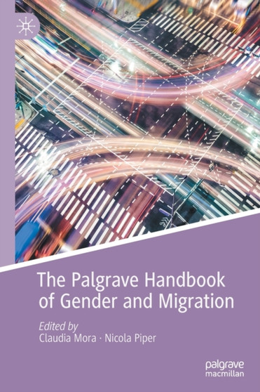 The Palgrave Handbook of Gender and Migration by Claudia Mora - Paperback