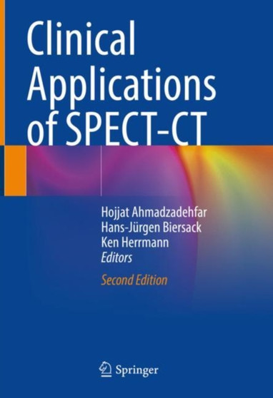 Clinical Applications of SPECT-CT by Hojjat Ahmadzadehfar - Hardback