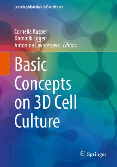 Basic Concepts on 3D Cell Culture by Cornelia Kasper - Paperback