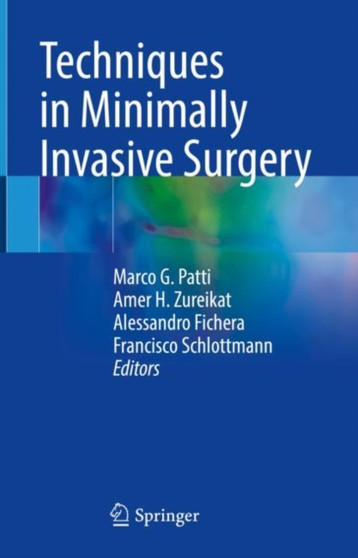 Techniques in Minimally Invasive Surgery by Marco G. Patti - Hardback
