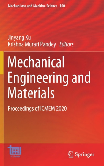 Mechanical Engineering and Materials : Proceedings of ICMEM 2020 : 100 by Jinyang Xu - Hardback