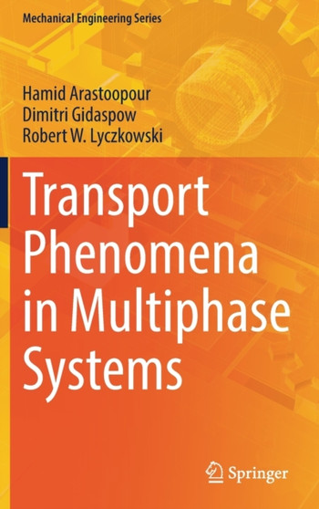Transport Phenomena in Multiphase Systems by Hamid Arastoopour - Hardback