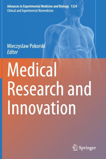 Medical Research and Innovation : 1324 by Mieczyslaw Pokorski - Hardback