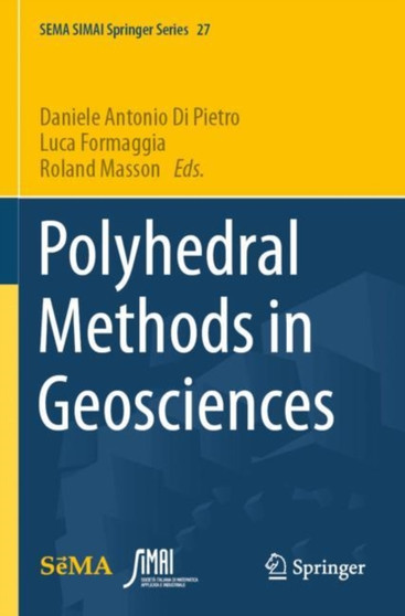 Polyhedral Methods in Geosciences : 27 by Daniele Antonio Di Pietro - Paperback
