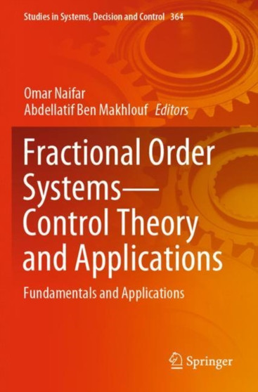 Fractional Order Systems-Control Theory and Applications : Fundamentals and Applications : 364 by Omar Naifar - Paperback