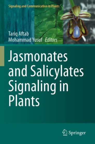 Jasmonates and Salicylates Signaling in Plants by Tariq Aftab - Paperback