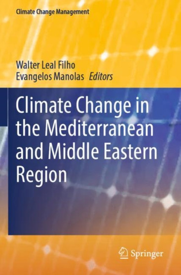 Climate Change in the Mediterranean and Middle Eastern Region by Walter Leal Filho - Paperback