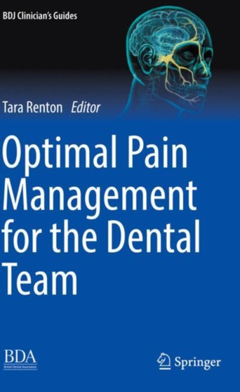 Optimal Pain Management for the Dental Team by Tara Renton - Paperback