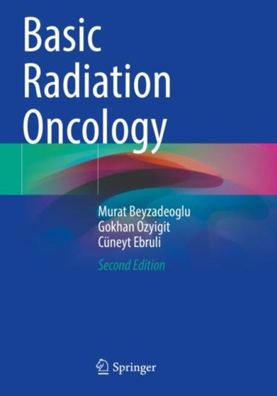 Basic Radiation Oncology by Murat Beyzadeoglu - Paperback