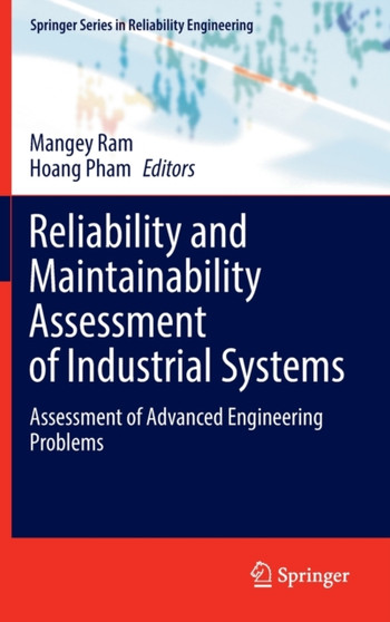 Reliability and Maintainability Assessment of Industrial Systems : Assessment of Advanced Engineering Problems by Mangey Ram - Hardback
