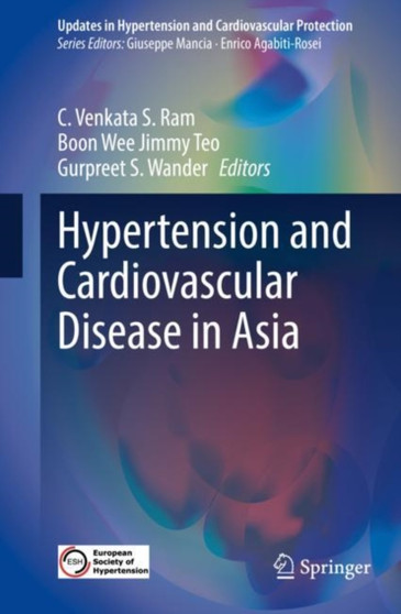 Hypertension and Cardiovascular Disease in Asia by C.Venkata S. Ram - Hardback