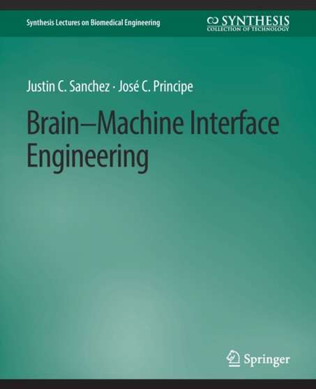 Brain-Machine Interface Engineering by Justin C. Sanchez - Paperback