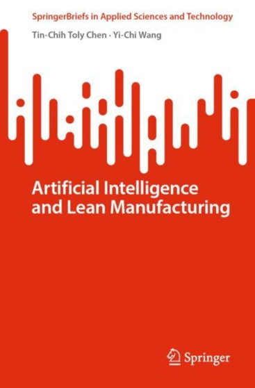 Artificial Intelligence and Lean Manufacturing by Tin-Chih Toly Chen - Paperback