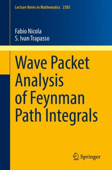 Wave Packet Analysis of Feynman Path Integrals : 2305 by Fabio Nicola - Paperback