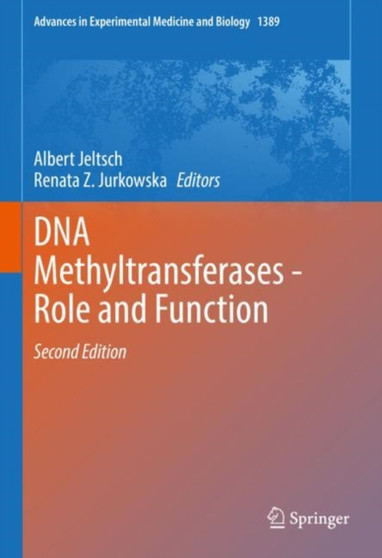 DNA Methyltransferases - Role and Function : 1389 by Albert Jeltsch - Hardback