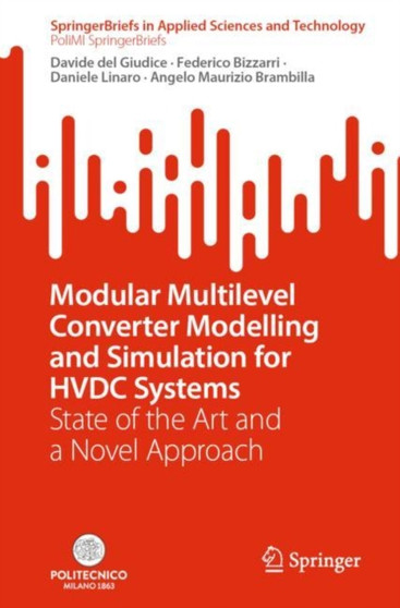 Modular Multilevel Converter Modelling and Simulation for HVDC Systems : State of the Art and a Novel Approach by Davide del Giudice - Paperback