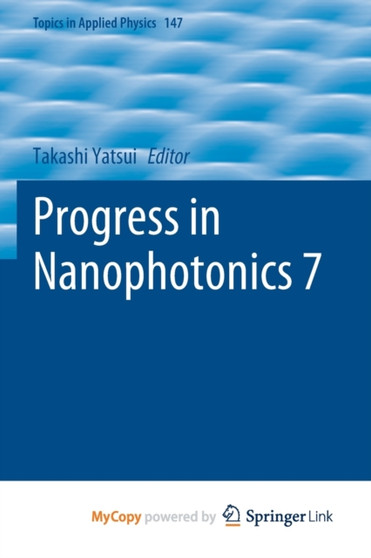Progress in Nanophotonics 7 by Yatsui Takashi Yatsui - Paperback
