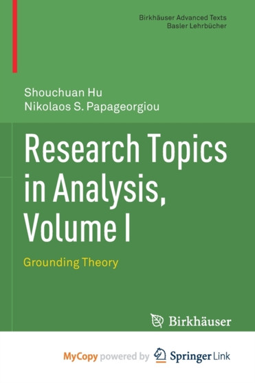 Research Topics in Analysis, Volume I : Grounding Theory by Hu Shouchuan Hu - Paperback