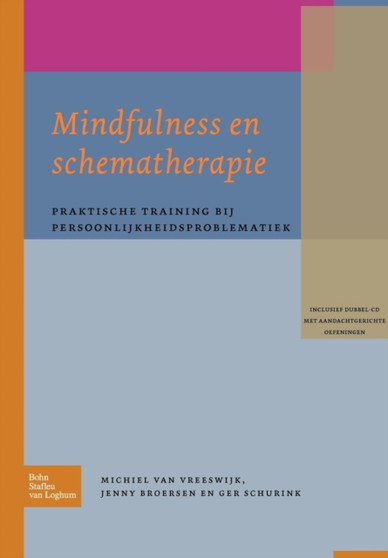 Mindfulness En Schematherapie : Praktische Training Bij Persoonlijkheidsproblematiek by M Van Vreeswijk - Paperback