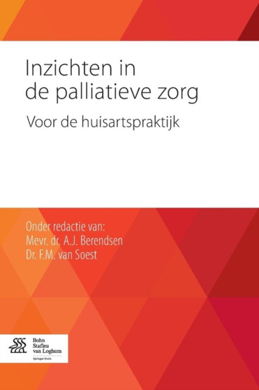Inzichten in de Palliatieve Zorg : Voor de Huisartspraktijk by A J Berendsen - Paperback