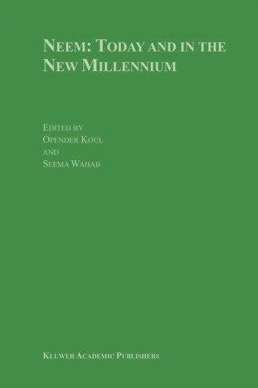 Neem: Today and in the New Millennium by Opender Koul - Paperback