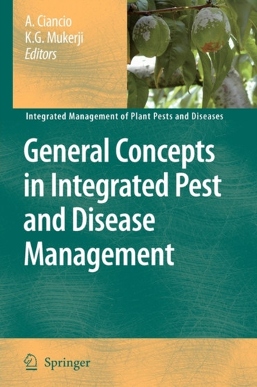 General Concepts in Integrated Pest and Disease Management : 1 by A. Ciancio - Paperback