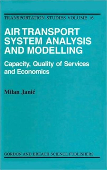 Air Transport System Analysis and Modelling by Milan Janic - Hardback