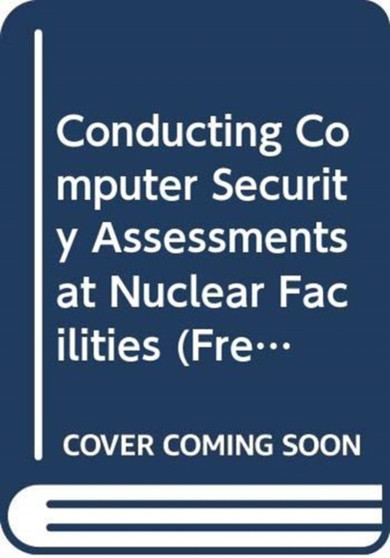 Conducting Computer Security Assessments at Nuclear Facilities (French) by IAEA - Paperback