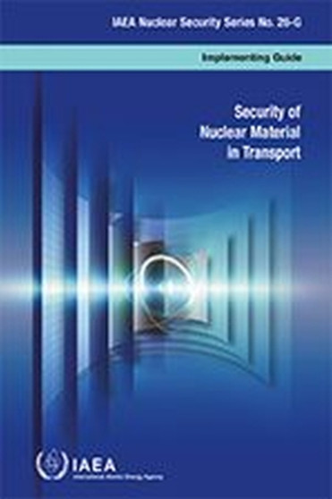 Security of Nuclear Material in Transport by IAEA - Paperback