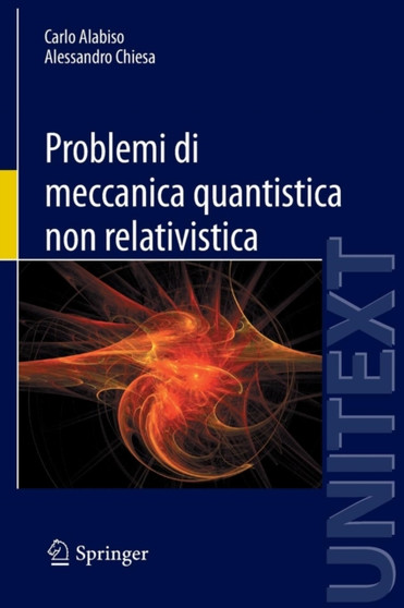Problemi di meccanica quantistica non relativistica by Carlo Alabiso - Paperback