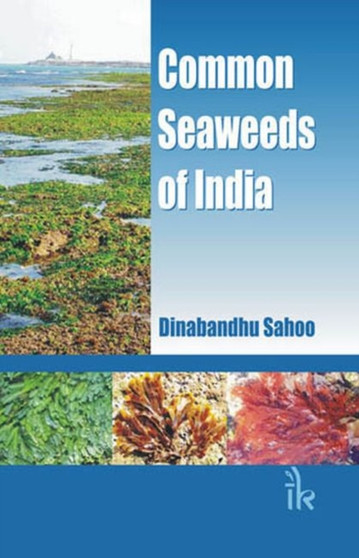 Common Seaweeds of India by Dinabandhu Sahoo - Hardback